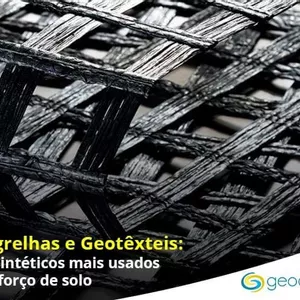 Geogrelhas e geotêxteis: geossintéticos mais utilizados no reforço do solo